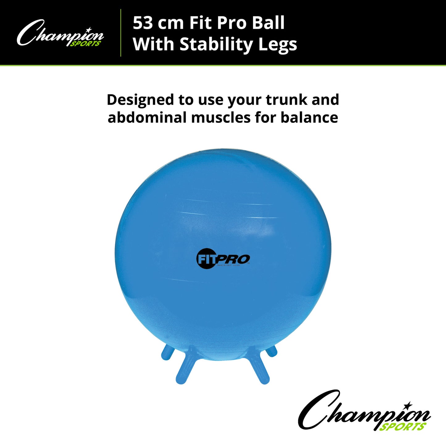 Champion Sports Fitbro Ball, Stability Legs, Blue, 55 cm, Grade 3 and up (CHSBL55)