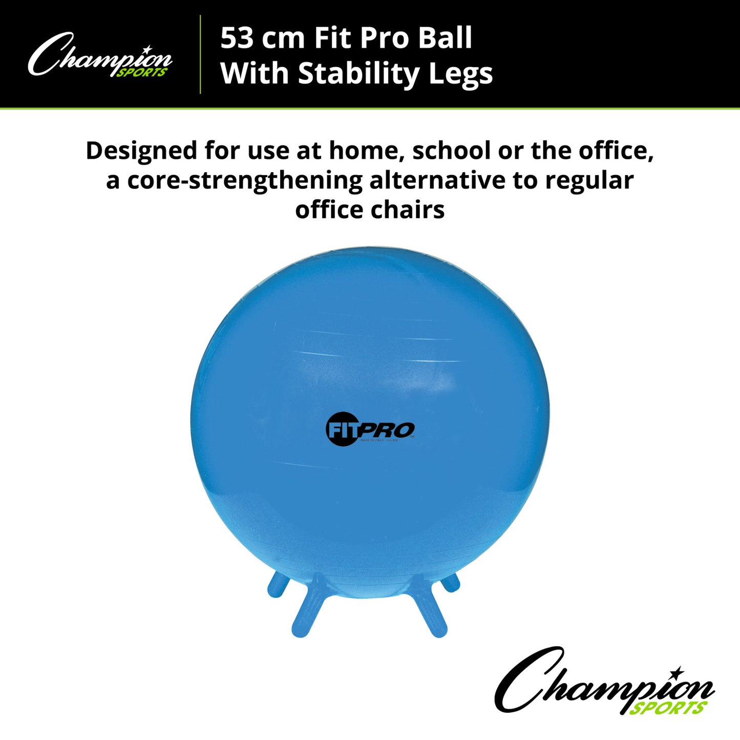 Champion Sports Fitbro Ball, Stability Legs, Blue, 55 cm, Grade 3 and up (CHSBL55)