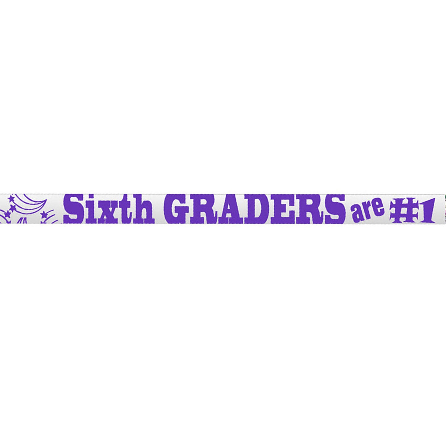 6th Graders Are #1 Motivational Pencils, 12 Per Pack, 12 Packs