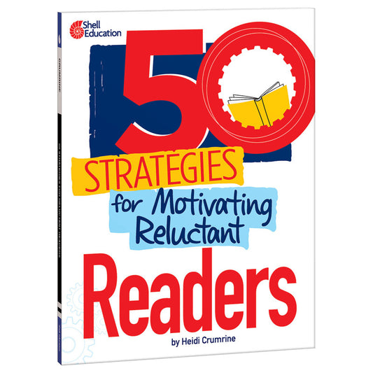 Shell Education 50 Strategies for Motivating Reluctant Readers (SEP 136022)